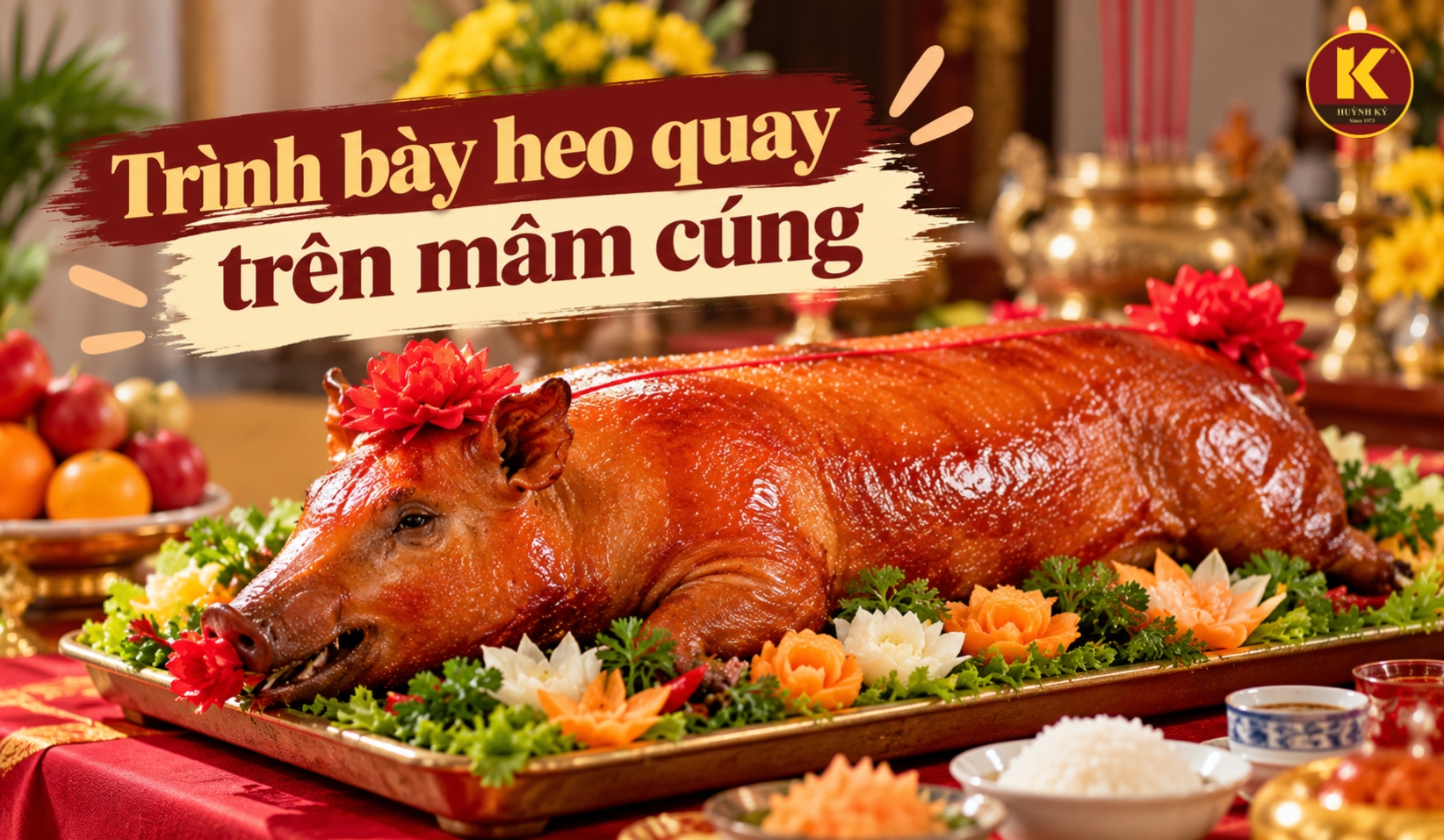 Trình bày heo quay nguyên con trên mâm cúng