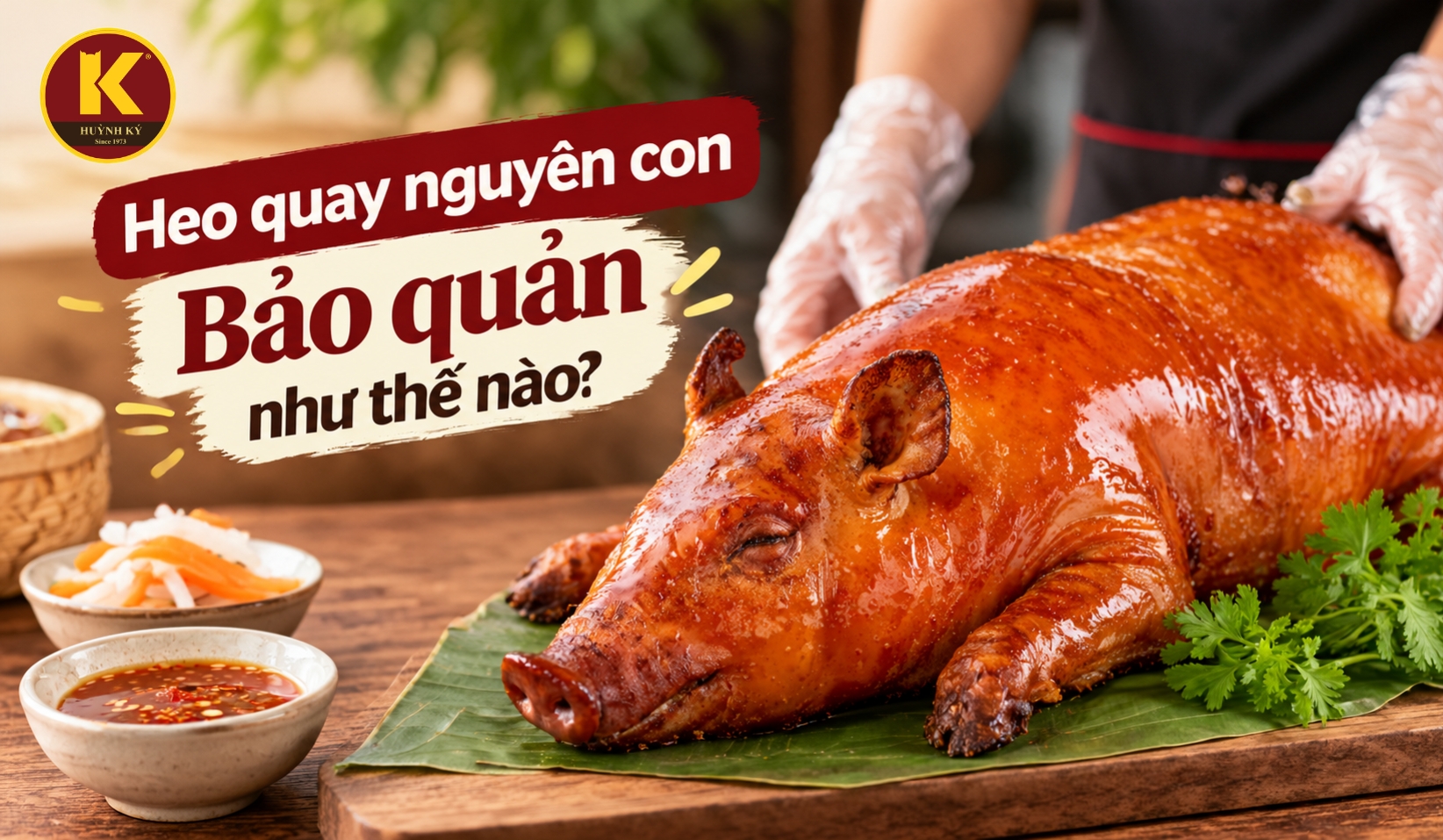 heo quay nguyên con bảo quản như thế nào
