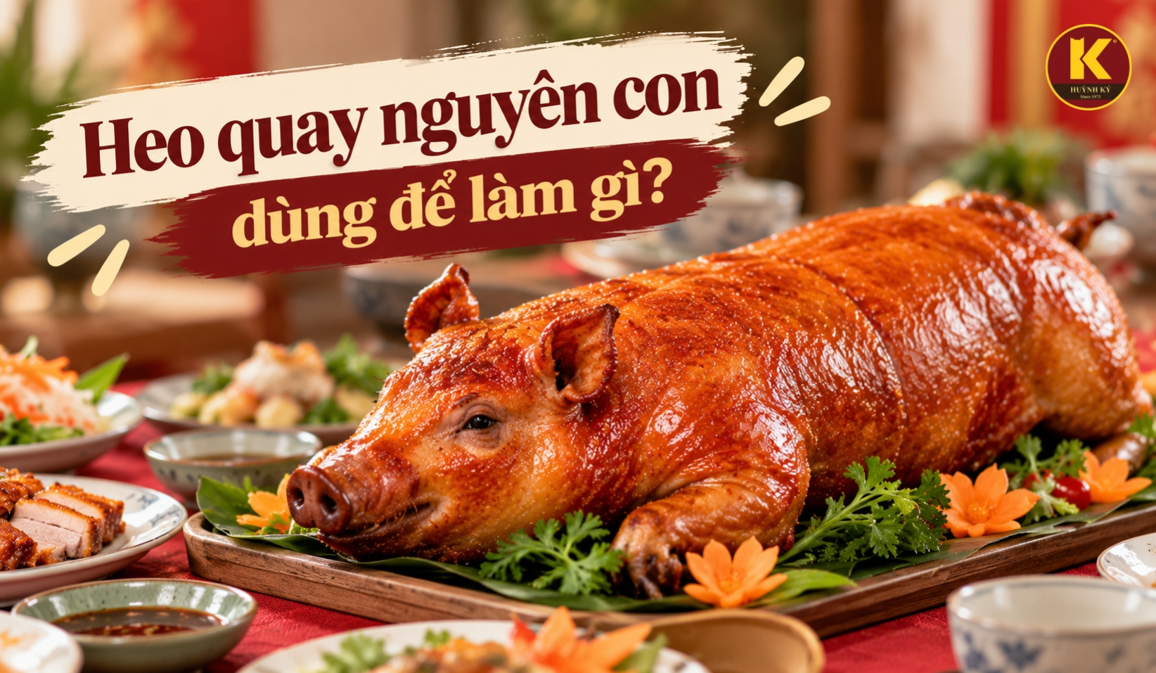 Heo quay nguyên con dùng để làm gì